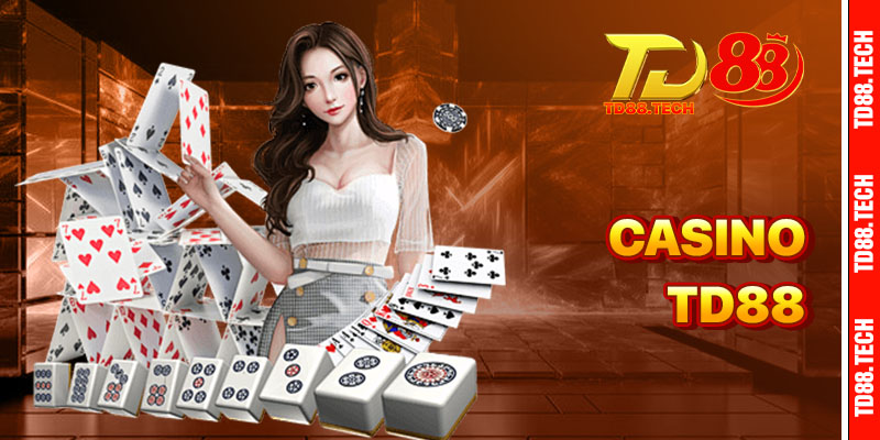 Casino TD88 – Điểm đến cá cược sòng bài hàng đầu hiện nay 6 Casino td88 1