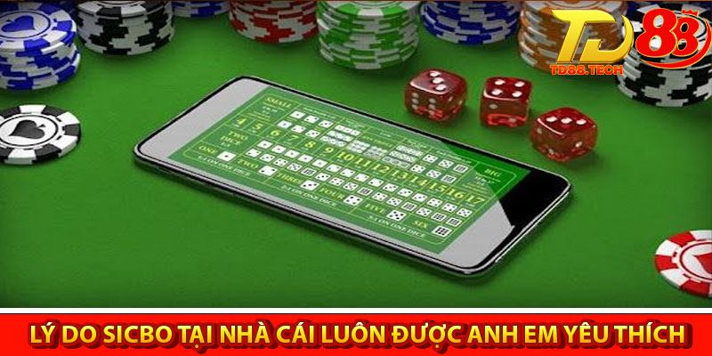 Sicbo TD88 đưa anh em bước vào sòng bạc sang trọng 4 Lý do Sicbo TD88 tại nhà cái luôn được anh em tham gia yêu thích