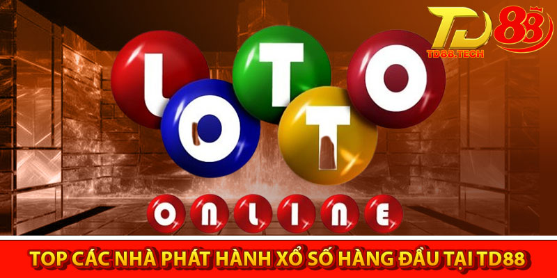 Xổ Số TD88 – Trải Nghiệm Cược Số Đỉnh Cao Cho Người Việt 4 Top các nhà phát hành xổ số hàng đầu tại TD88